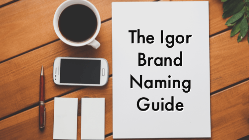 The Igor Brand Naming Method