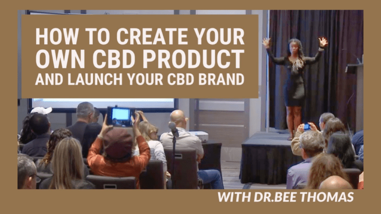 How To Create Your Own CBD Product And Launch Your CBD Brand - Dr. Bee Thomas