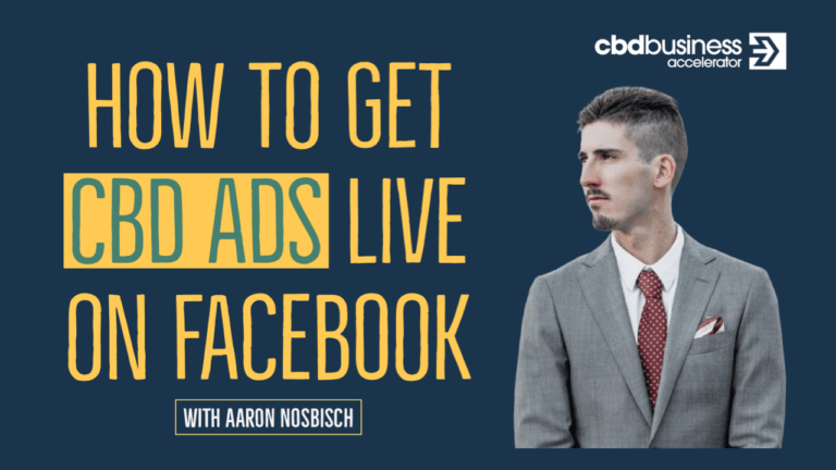 How To Get CBD Ads Live On Facebook - Aaron Nosbisch