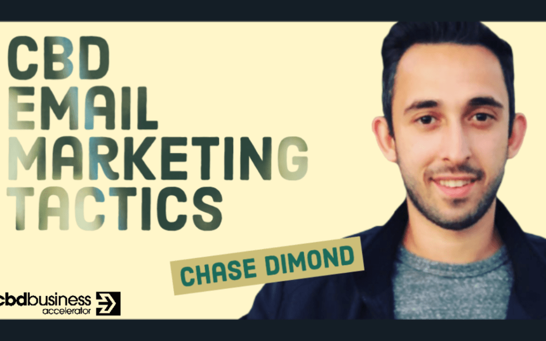 CBD Email Marketing Tactics – Chase Dimond