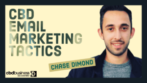 CBD Email Marketing Tactics - Chase Dimond
