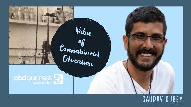Value Of Cannabinoid Education – Gaurav Dubey