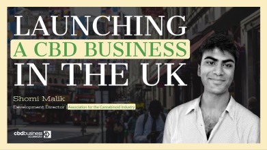 Launching A CBD Business In The UK – Shomi Malik