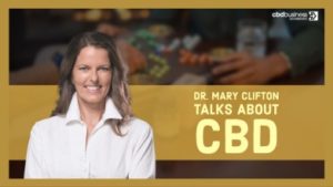 Dr. Mary Clifton Talks About CBD