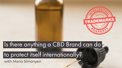 Is There Anything A CBD Brand Can Do To Protect Itself Internationally? – Mario Simonyen