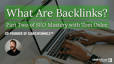 What are Backlinks? Part Two with Tom Oxlee