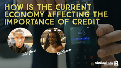 How Is The Current Economy Affecting The Importance Of Credit – Wes Jones and Kia Shanae